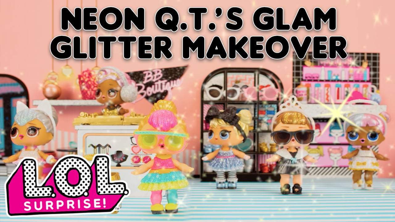 L.O.L. Surprise Neon Q.T. s Glam Glitter Makeover Stop Motion L.O.L. Surprise Kids